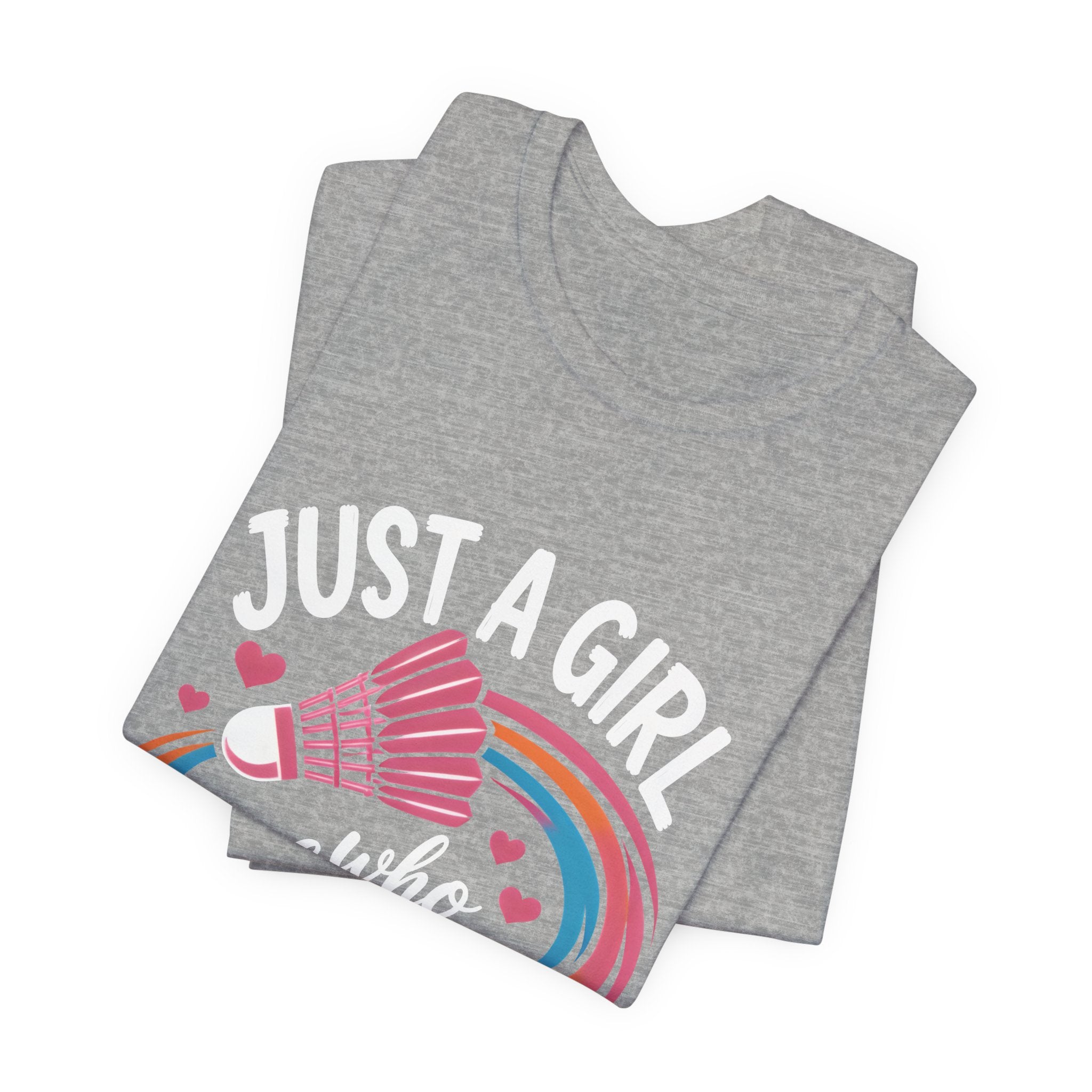 Just A Girl Who Loves Badminton T-Shirt