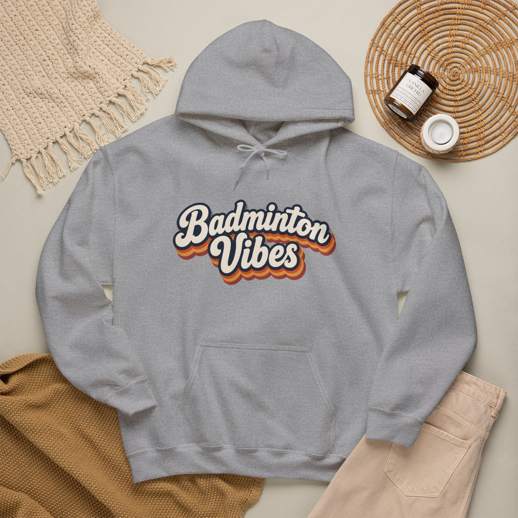Badminton Vibes Hoodie — Retro Sports Pullover for Players & Fans