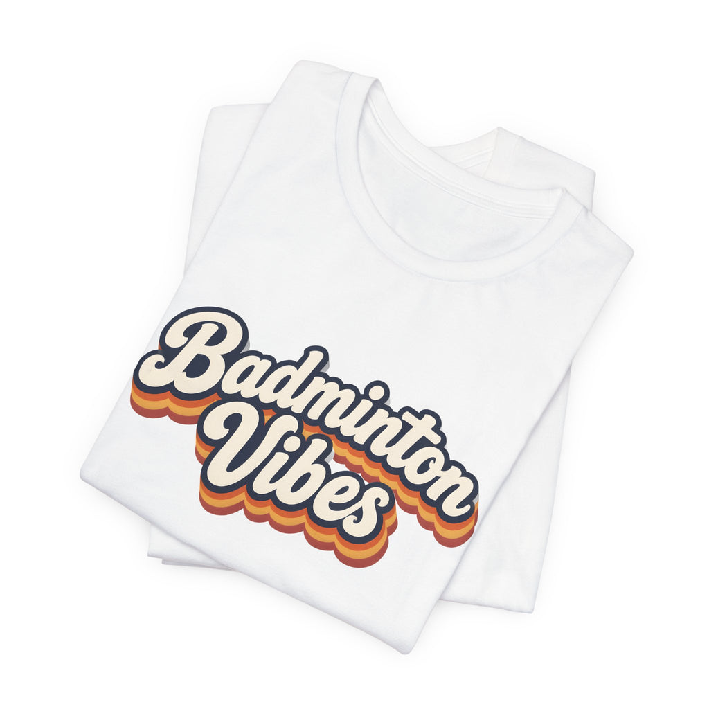Badminton Vibes T‑Shirt — Retro Sport Graphic Tee