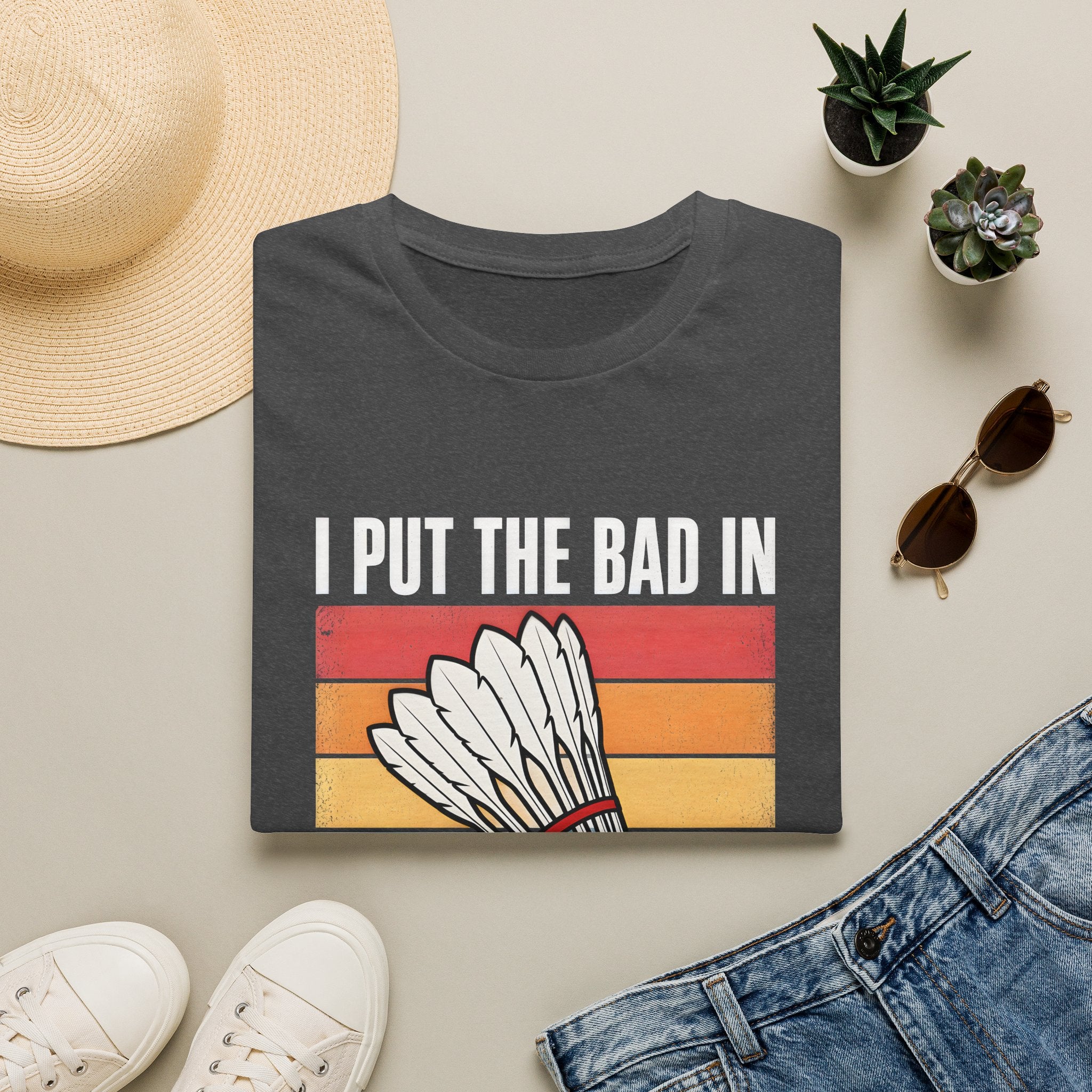 I Put the Bad in Badminton T-Shirt — Retro Shuttlecock Graphic Tee