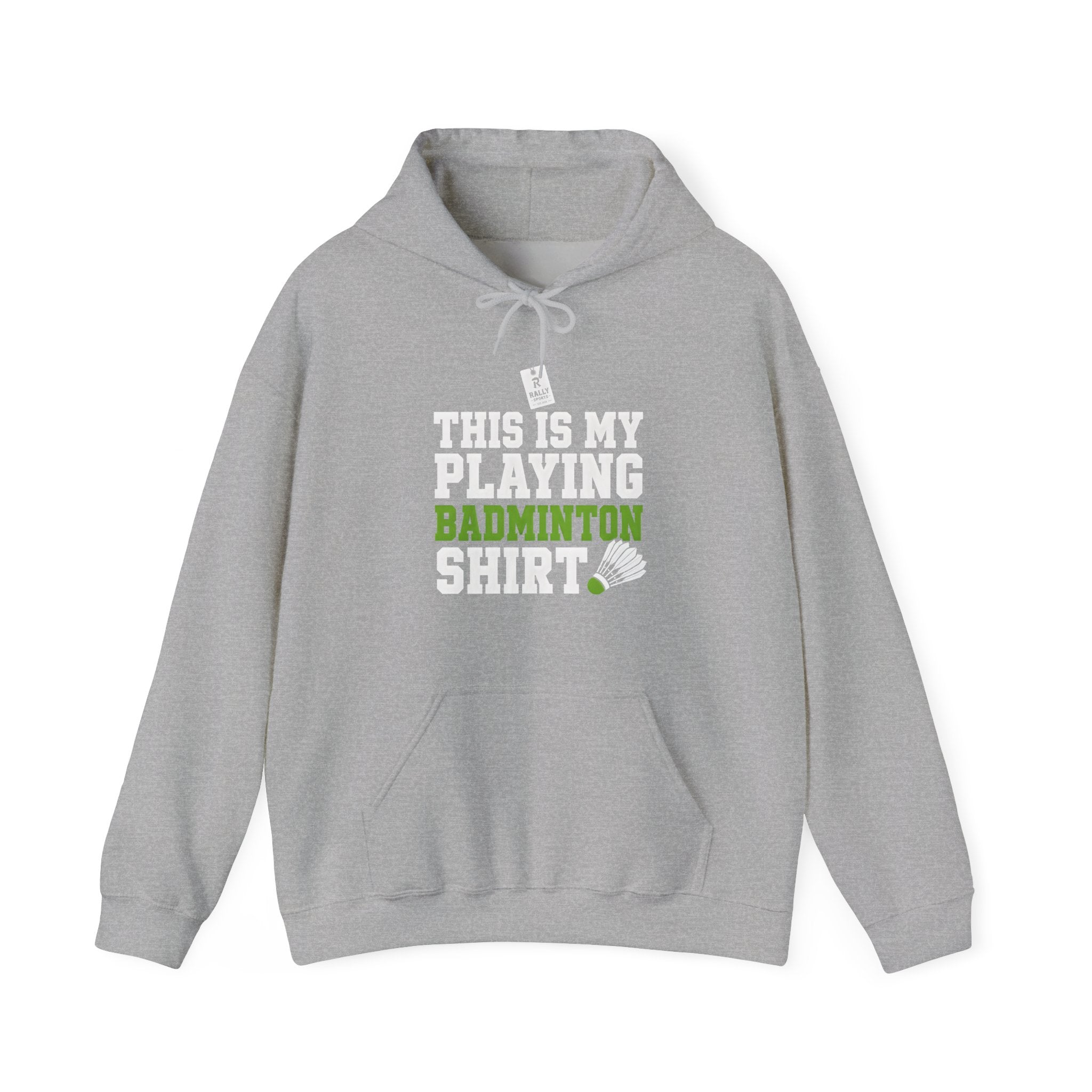 Badminton Hoodie - “This Is My Playing Badminton Shirt” Sporty Pullover
