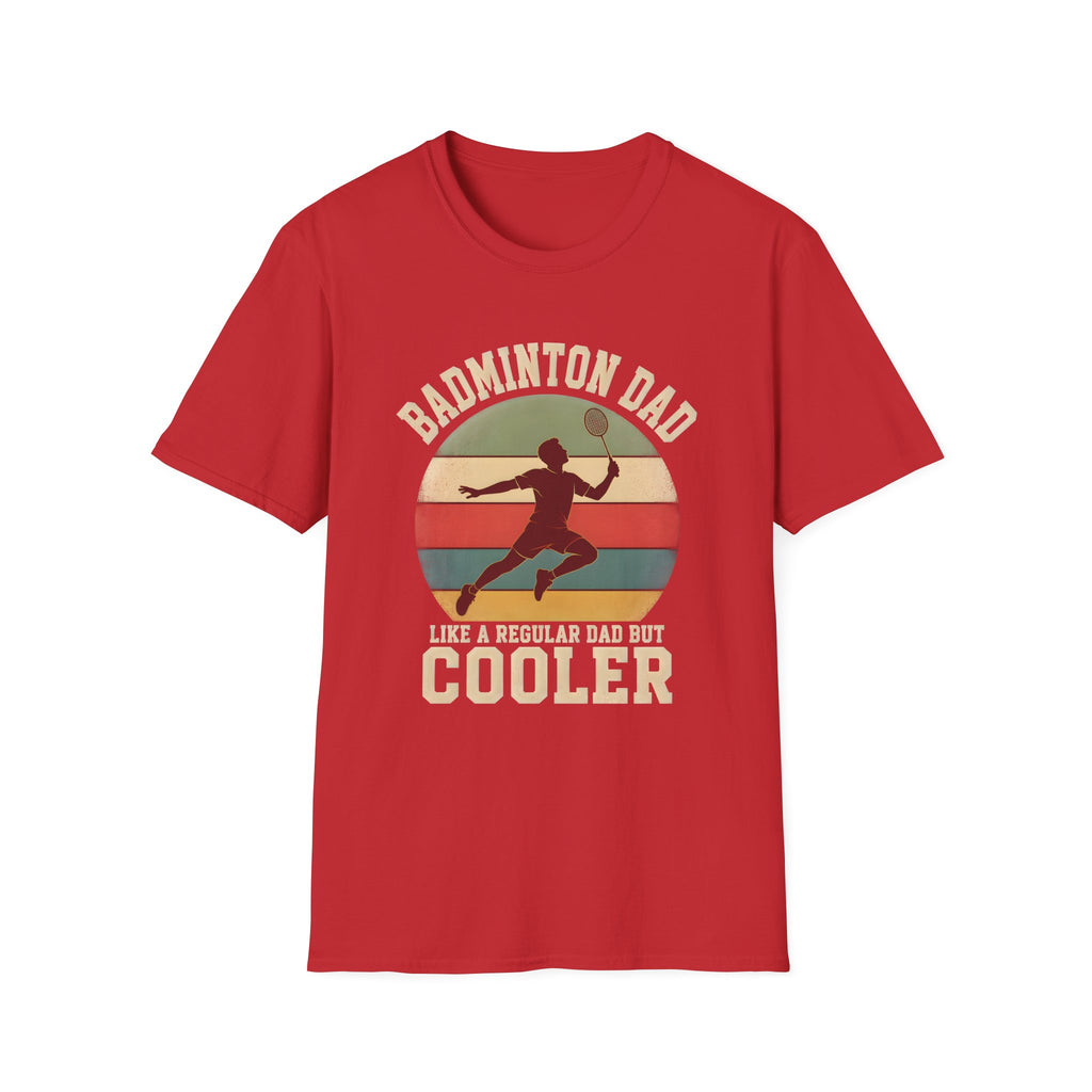 Badminton Dad T-Shirt — "Like a Regular Dad, But Cooler" Retro Logo
