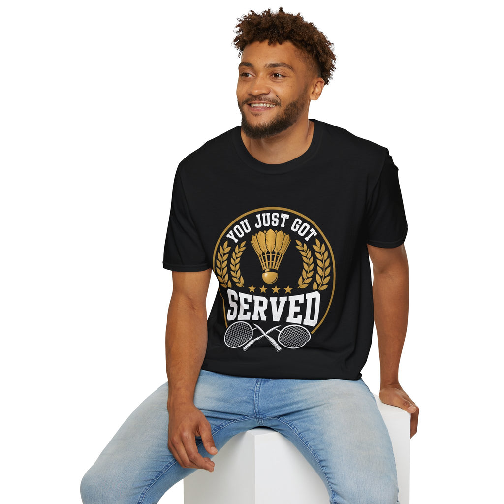 Badminton T-Shirt — "You Just Got Served" Vintage Shuttlecock Tee